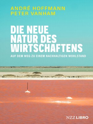 cover image of Die neue Natur des Wirtschaftens